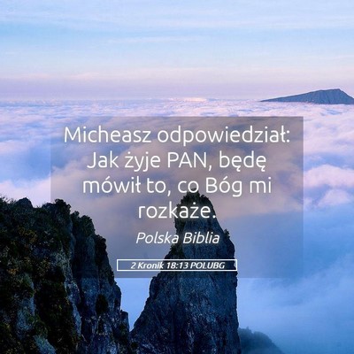 Picture 05 - 2 Kronik 18:13 POLUBG - Micheasz odpowiedział: Jak żyje PAN, będę - Bible Verse Picture