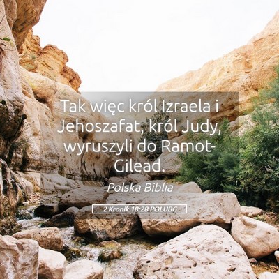 Picture 05 - 2 Kronik 18:28 POLUBG - Tak więc król Izraela i Jehoszafat, król Judy, - Bible Verse Picture