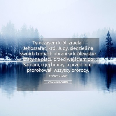 Picture 05 - 2 Kronik 18:9 POLUBG - Tymczasem król Izraela i Jehoszafat, król Judy, - Bible Verse Picture