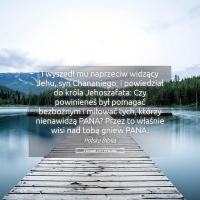 Picture 05 - 2 Kronik 19:2 POLUBG - I wyszedł mu naprzeciw widzący Jehu, syn - Bible Verse Picture