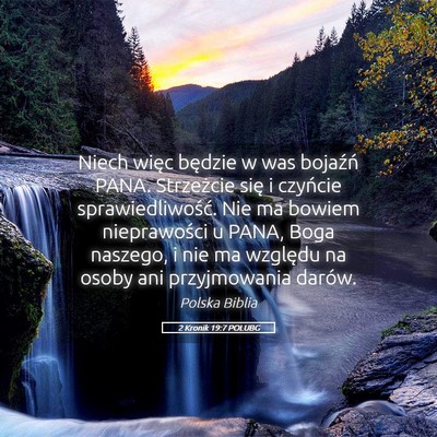 Picture 05 - 2 Kronik 19:7 POLUBG - Niech więc będzie w was bojaźń PANA. - Bible Verse Picture
