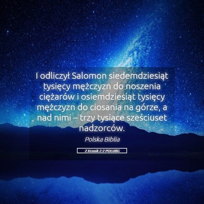 Picture 05 - 2 Kronik 2:2 POLUBG - I odliczył Salomon siedemdziesiąt tysięcy - Bible Verse Picture