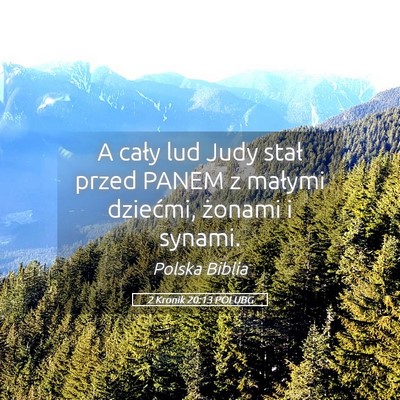 Picture 05 - 2 Kronik 20:13 POLUBG - A cały lud Judy stał przed PANEM z małymi - Bible Verse Picture