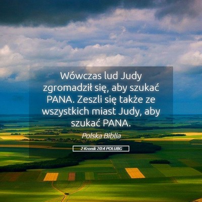 Picture 05 - 2 Kronik 20:4 POLUBG - Wówczas lud Judy zgromadził się, aby szukać - Bible Verse Picture