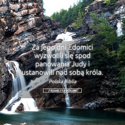 Picture 05 - 2 Kronik 21:8 POLUBG - Za jego dni Edomici wyzwolili się spod panowania - Bible Verse Picture