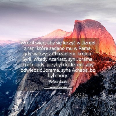 Picture 05 - 2 Kronik 22:6 POLUBG - Wrócił więc, aby się leczyć w Jizreel z ran, - Bible Verse Picture