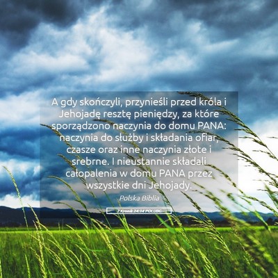 Picture 05 - 2 Kronik 24:14 POLUBG - A gdy skończyli, przynieśli przed króla i - Bible Verse Picture
