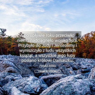 Picture 05 - 2 Kronik 24:23 POLUBG - A po upływie roku przeciwko niemu nadciągnęło - Bible Verse Picture