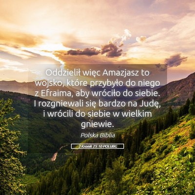 Picture 05 - 2 Kronik 25:10 POLUBG - Oddzielił więc Amazjasz to wojsko, które - Bible Verse Picture