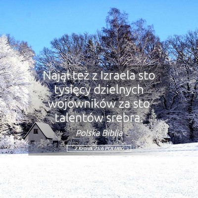 Picture 05 - 2 Kronik 25:6 POLUBG - Najął też z Izraela sto tysięcy dzielnych - Bible Verse Picture