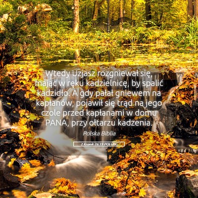 Picture 05 - 2 Kronik 26:19 POLUBG - Wtedy Uzjasz rozgniewał się, mając w ręku - Bible Verse Picture