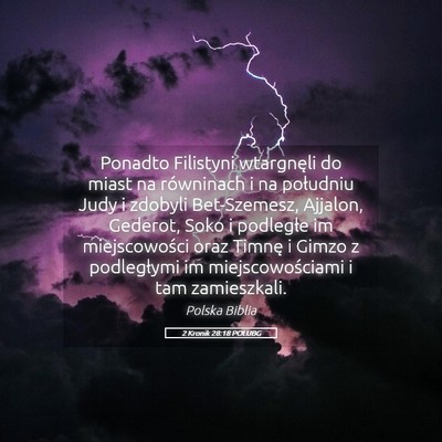 Picture 05 - 2 Kronik 28:18 POLUBG - Ponadto Filistyni wtargnęli do miast na - Bible Verse Picture