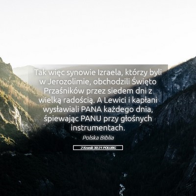 Picture 05 - 2 Kronik 30:21 POLUBG - Tak więc synowie Izraela, którzy byli w - Bible Verse Picture