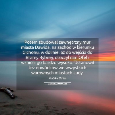 Picture 05 - 2 Kronik 33:14 POLUBG - Potem zbudował zewnętrzny mur miasta Dawida, na - Bible Verse Picture