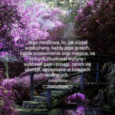 Picture 05 - 2 Kronik 33:19 POLUBG - Jego modlitwa, to, jak został wysłuchany, - Bible Verse Picture