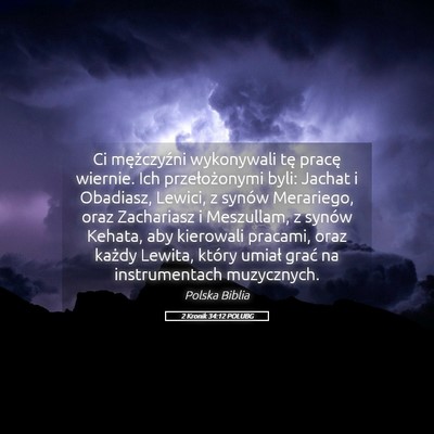 Picture 05 - 2 Kronik 34:12 POLUBG - Ci mężczyźni wykonywali tę pracę wiernie. - Bible Verse Picture