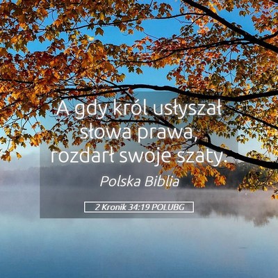 Picture 05 - 2 Kronik 34:19 POLUBG - A gdy król usłyszał słowa prawa, rozdarł - Bible Verse Picture