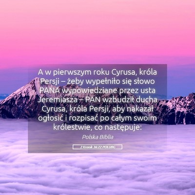 Picture 05 - 2 Kronik 36:22 POLUBG - A w pierwszym roku Cyrusa, króla Persji – - Bible Verse Picture