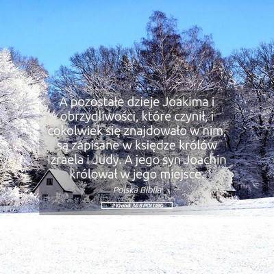 Picture 05 - 2 Kronik 36:8 POLUBG - A pozostałe dzieje Joakima i obrzydliwości, - Bible Verse Picture