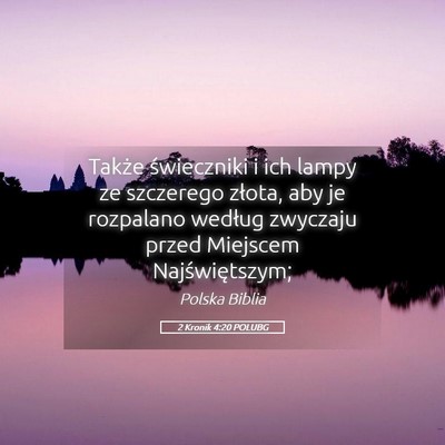 Picture 05 - 2 Kronik 4:20 POLUBG - Także świeczniki i ich lampy ze szczerego - Bible Verse Picture
