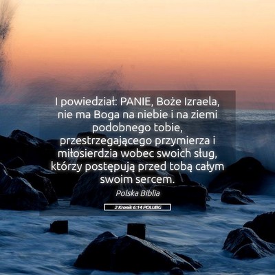Picture 05 - 2 Kronik 6:14 POLUBG - I powiedział: PANIE, Boże Izraela, nie ma Boga - Bible Verse Picture