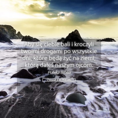 Picture 05 - 2 Kronik 6:31 POLUBG - Aby się ciebie bali i kroczyli twoimi drogami po - Bible Verse Picture