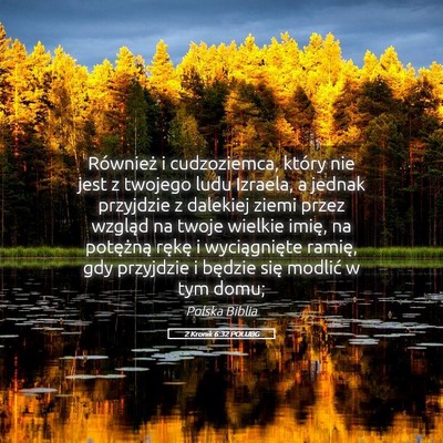 Picture 05 - 2 Kronik 6:32 POLUBG - Również i cudzoziemca, który nie jest z - Bible Verse Picture