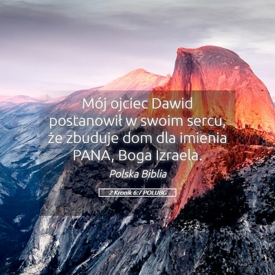 Picture 05 - 2 Kronik 6:7 POLUBG - Mój ojciec Dawid postanowił w swoim sercu, że - Bible Verse Picture