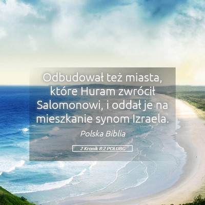 Picture 05 - 2 Kronik 8:2 POLUBG - Odbudował też miasta, które Huram zwrócił - Bible Verse Picture