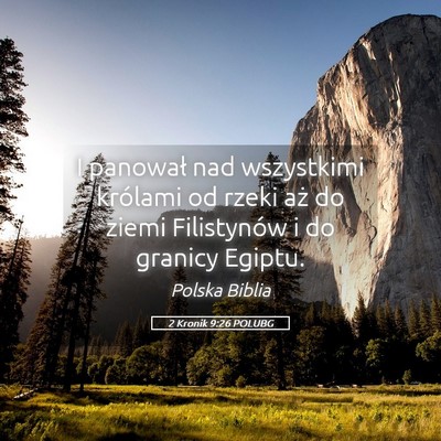 Picture 05 - 2 Kronik 9:26 POLUBG - I panował nad wszystkimi królami od rzeki aż - Bible Verse Picture