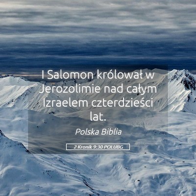 Picture 05 - 2 Kronik 9:30 POLUBG - I Salomon królował w Jerozolimie nad całym - Bible Verse Picture