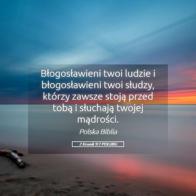 Picture 05 - 2 Kronik 9:7 POLUBG - Błogosławieni twoi ludzie i błogosławieni - Bible Verse Picture