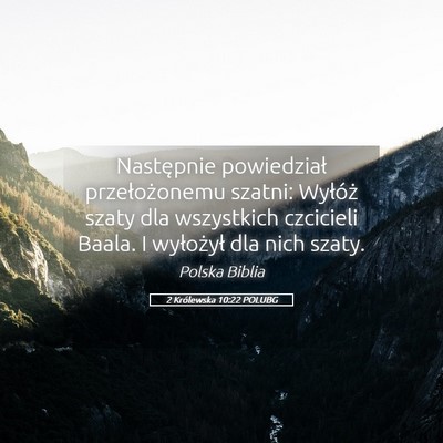 Picture 05 - 2 Królewska 10:22 POLUBG - Następnie powiedział przełożonemu szatni: - Bible Verse Picture