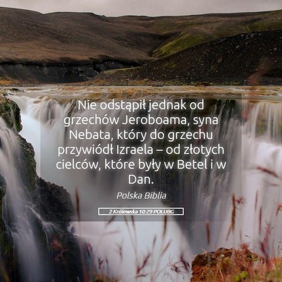 Picture 05 - 2 Królewska 10:29 POLUBG - Nie odstąpił jednak od grzechów Jeroboama, - Bible Verse Picture