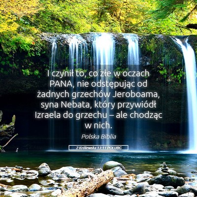 Picture 05 - 2 Królewska 13:11 POLUBG - I czynił to, co złe w oczach PANA, nie - Bible Verse Picture