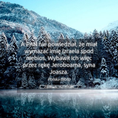 Picture 05 - 2 Królewska 14:27 POLUBG - A PAN nie powiedział, że miał wymazać imię - Bible Verse Picture