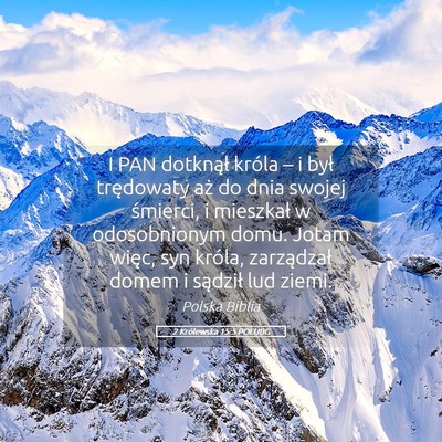 Picture 05 - 2 Królewska 15:5 POLUBG - I PAN dotknął króla – i był trędowaty aż - Bible Verse Picture