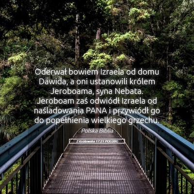 Picture 05 - 2 Królewska 17:21 POLUBG - Oderwał bowiem Izraela od domu Dawida, a oni - Bible Verse Picture