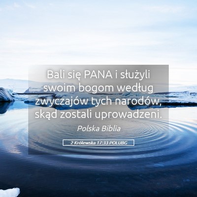 Picture 05 - 2 Królewska 17:33 POLUBG - Bali się PANA i służyli swoim bogom według - Bible Verse Picture