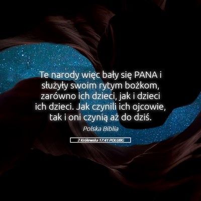 Picture 05 - 2 Królewska 17:41 POLUBG - Te narody więc bały się PANA i służyły - Bible Verse Picture