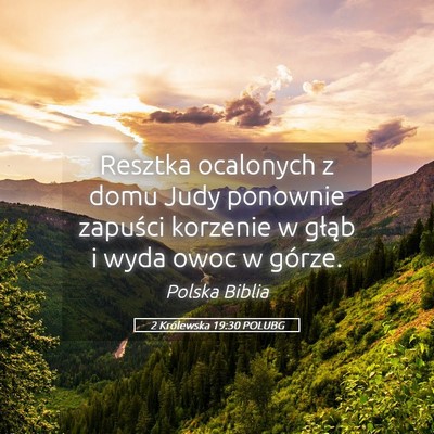 Picture 05 - 2 Królewska 19:30 POLUBG - Resztka ocalonych z domu Judy ponownie zapuści - Bible Verse Picture