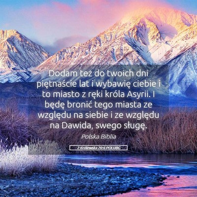 Picture 05 - 2 Królewska 20:6 POLUBG - Dodam też do twoich dni piętnaście lat i - Bible Verse Picture