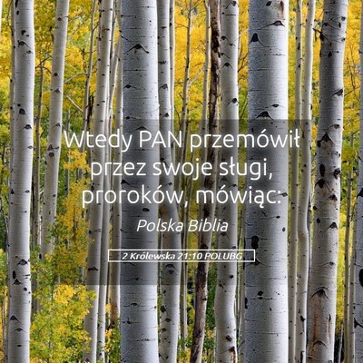 Picture 05 - 2 Królewska 21:10 POLUBG - Wtedy PAN przemówił przez swoje sługi, - Bible Verse Picture