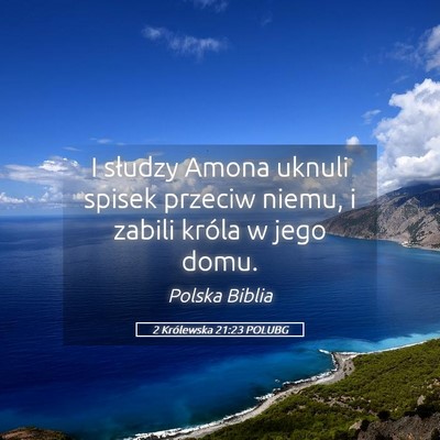 Picture 05 - 2 Królewska 21:23 POLUBG - I słudzy Amona uknuli spisek przeciw niemu, i - Bible Verse Picture