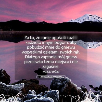 Picture 05 - 2 Królewska 22:17 POLUBG - Za to, że mnie opuścili i palili kadzidło - Bible Verse Picture