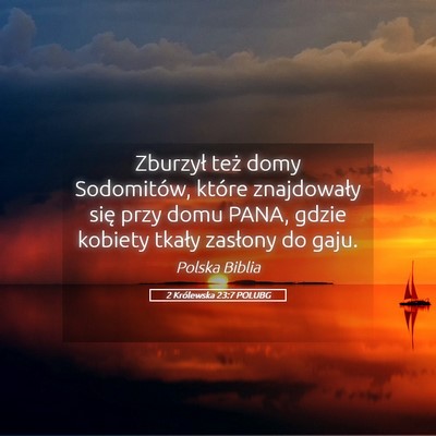 Picture 05 - 2 Królewska 23:7 POLUBG - Zburzył też domy Sodomitów, które znajdowały - Bible Verse Picture