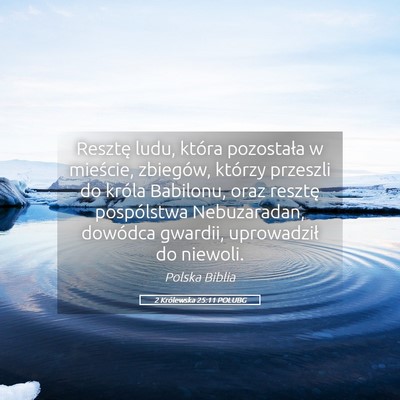 Picture 05 - 2 Królewska 25:11 POLUBG - Resztę ludu, która pozostała w mieście, - Bible Verse Picture