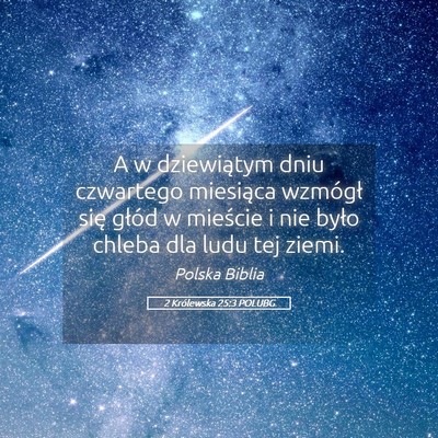 Picture 05 - 2 Królewska 25:3 POLUBG - A w dziewiątym dniu czwartego miesiąca wzmógł - Bible Verse Picture