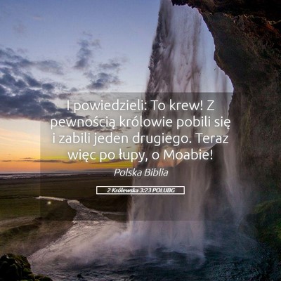 Picture 05 - 2 Królewska 3:23 POLUBG - I powiedzieli: To krew! Z pewnością królowie - Bible Verse Picture