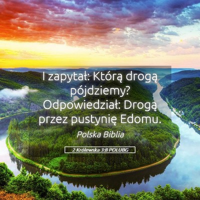 Picture 05 - 2 Królewska 3:8 POLUBG - I zapytał: Którą drogą pójdziemy? - Bible Verse Picture